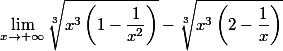 \lim_{x\to+\infty}{\sqrt[3]{x^3\left(1-\dfrac{1}{x^2}\right)}-\sqrt[3]{x^3\left(2-\dfrac{1}{x}\right)}}